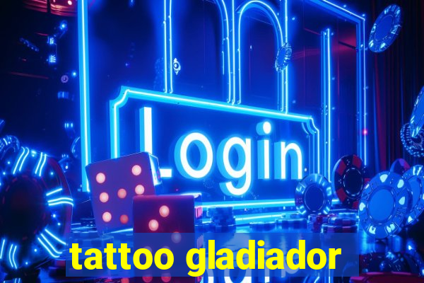 tattoo gladiador